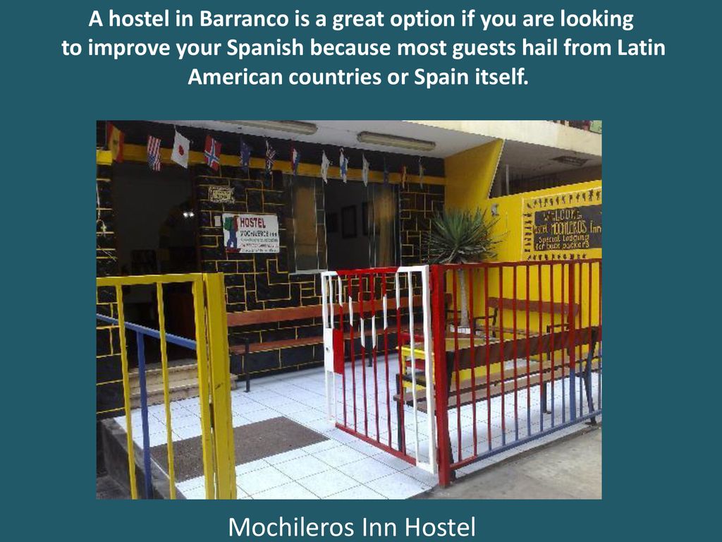 A hostel in Barranco is a great option if you are looking