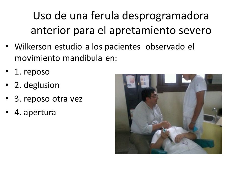 Uso de una ferula desprogramadora anterior para el apretamiento severo