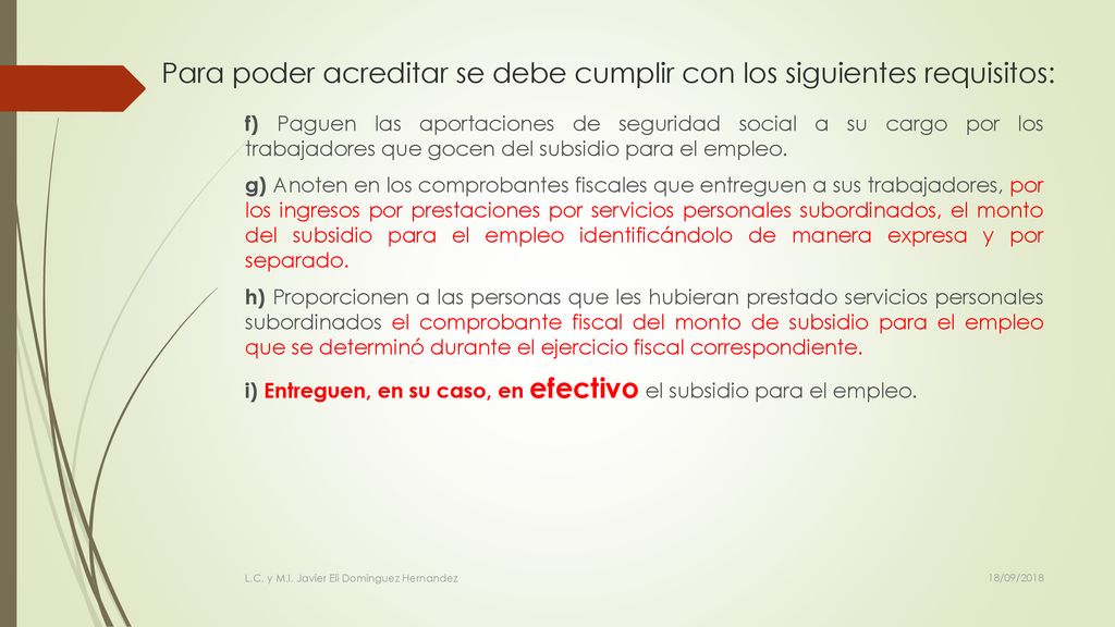 Para poder acreditar se debe cumplir con los siguientes requisitos: