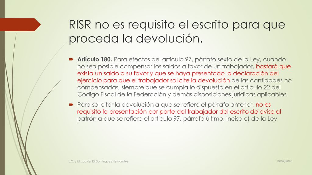 RISR no es requisito el escrito para que proceda la devolución.