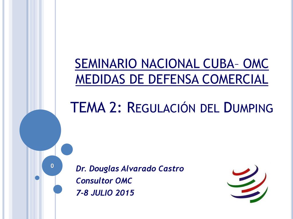 Dr. Douglas Alvarado Castro Consultor OMC 7-8 JULIO 2015