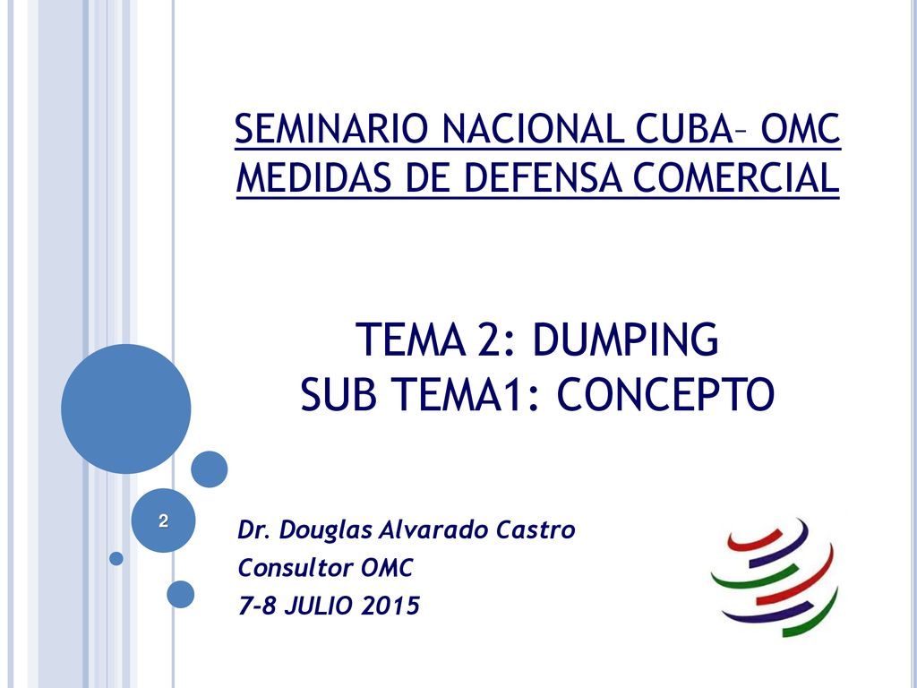 Dr. Douglas Alvarado Castro Consultor OMC 7-8 JULIO 2015