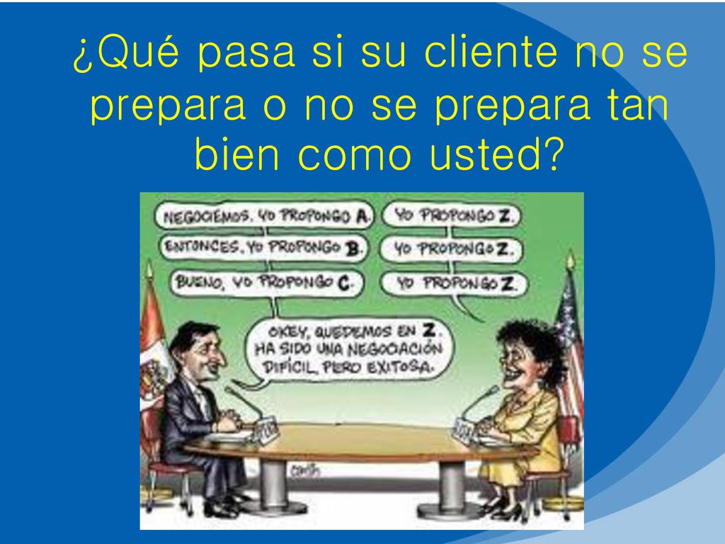 ¿Qué pasa si su cliente no se prepara o no se prepara tan bien como usted