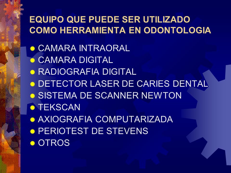 EQUIPO QUE PUEDE SER UTILIZADO COMO HERRAMIENTA EN ODONTOLOGIA