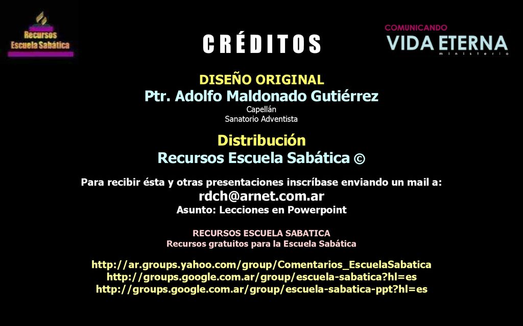 C R É D I T O S Ptr. Adolfo Maldonado Gutiérrez Distribución