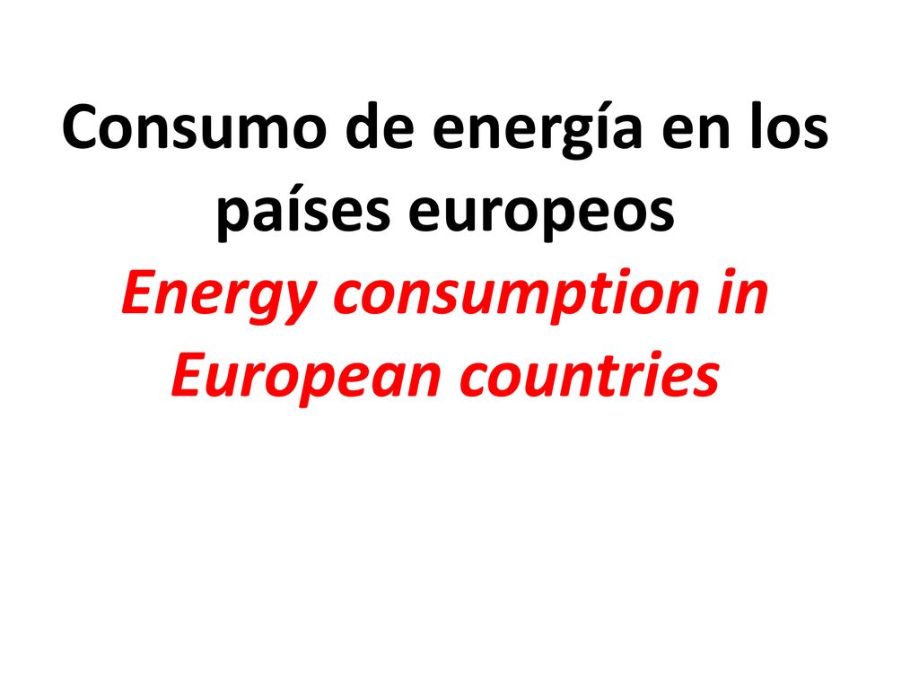 Consumo de energía en los países europeos Energy consumption in European countries