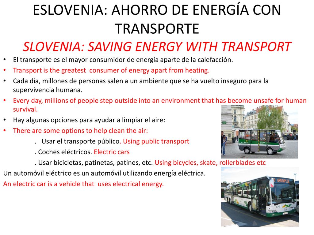 ESLOVENIA: AHORRO DE ENERGÍA CON TRANSPORTE SLOVENIA: SAVING ENERGY WITH TRANSPORT