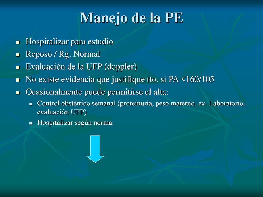 Manejo de la PE Hospitalizar para estudio Reposo / Rg. Normal