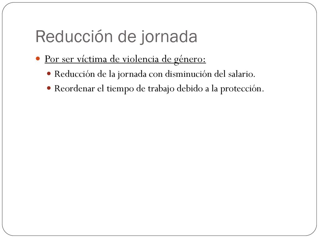 Reducción de jornada Por ser víctima de violencia de género: