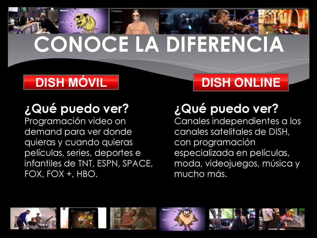 CONOCE LA DIFERENCIA DISH MÓVIL DISH ONLINE ¿Qué puedo ver