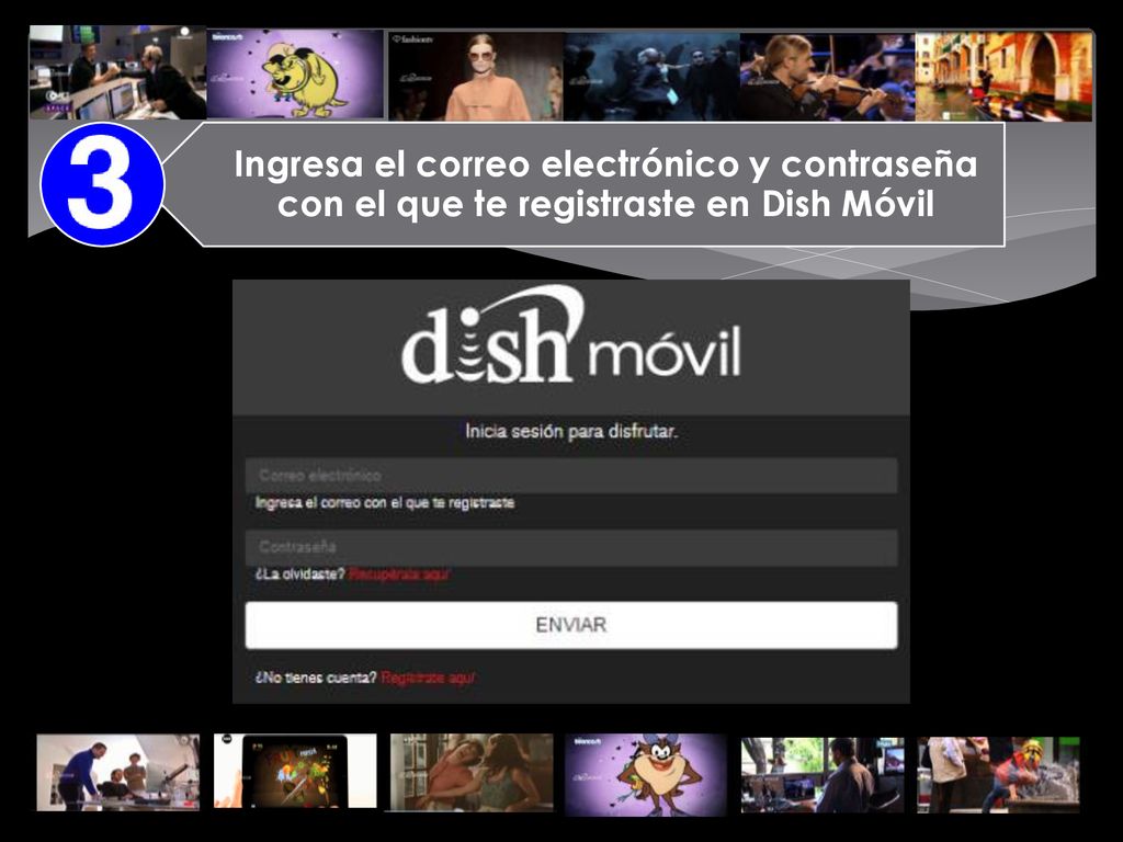 Ingresa el correo electrónico y contraseña con el que te registraste en Dish Móvil