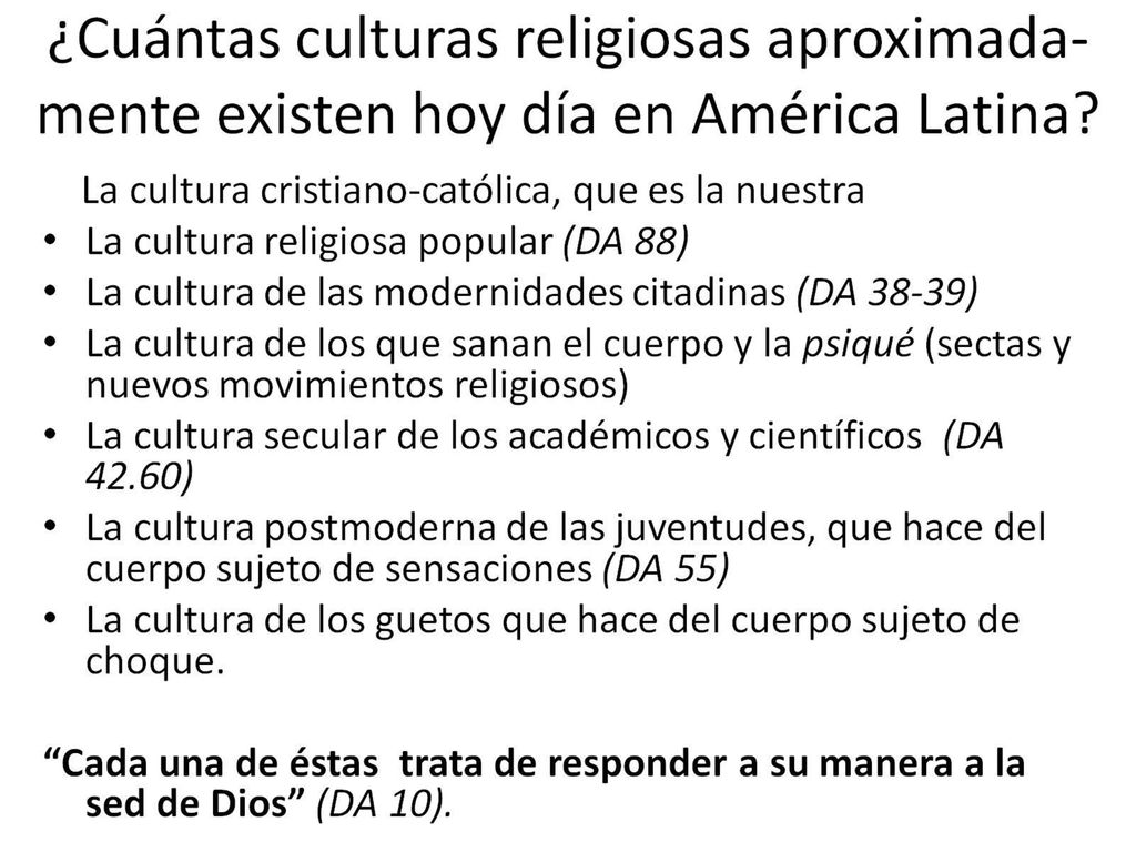 ¿Cuántas culturas religiosas aproximada-mente existen hoy día en América Latina