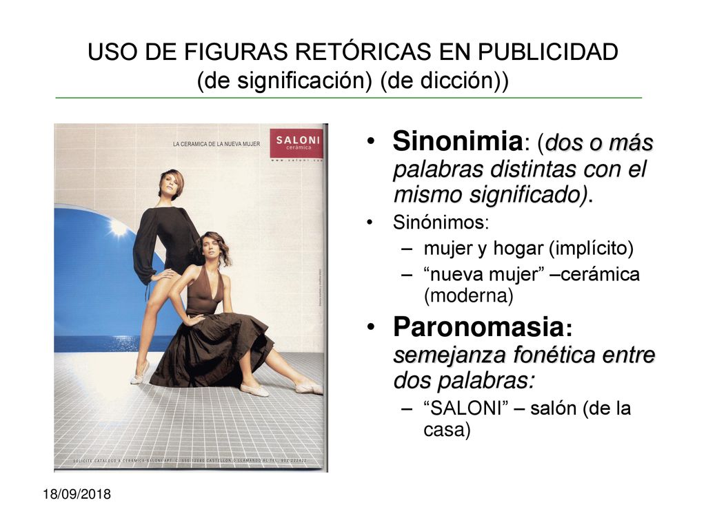 Sinonimia: (dos o más palabras distintas con el mismo significado).