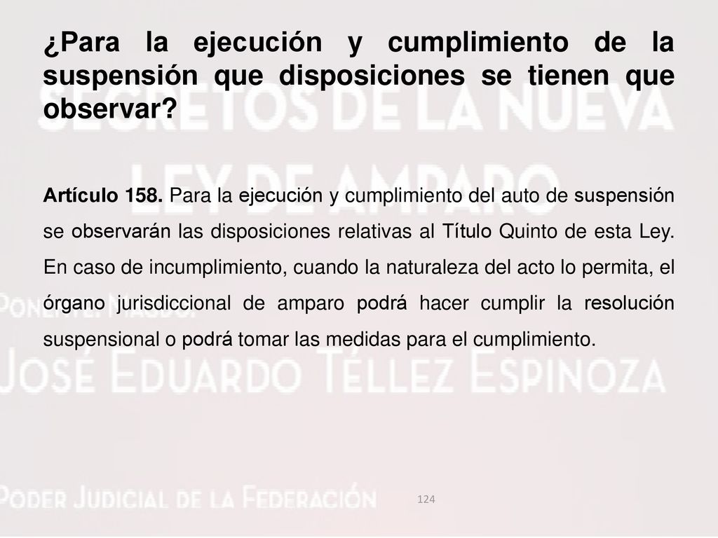 ¿Para la ejecución y cumplimiento de la suspensión que disposiciones se tienen que observar