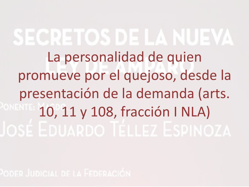 La personalidad de quien promueve por el quejoso, desde la presentación de la demanda (arts.