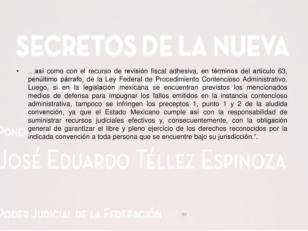 …así como con el recurso de revisión fiscal adhesiva, en términos del artículo 63, penúltimo párrafo, de la Ley Federal de Procedimiento Contencioso Administrativo.