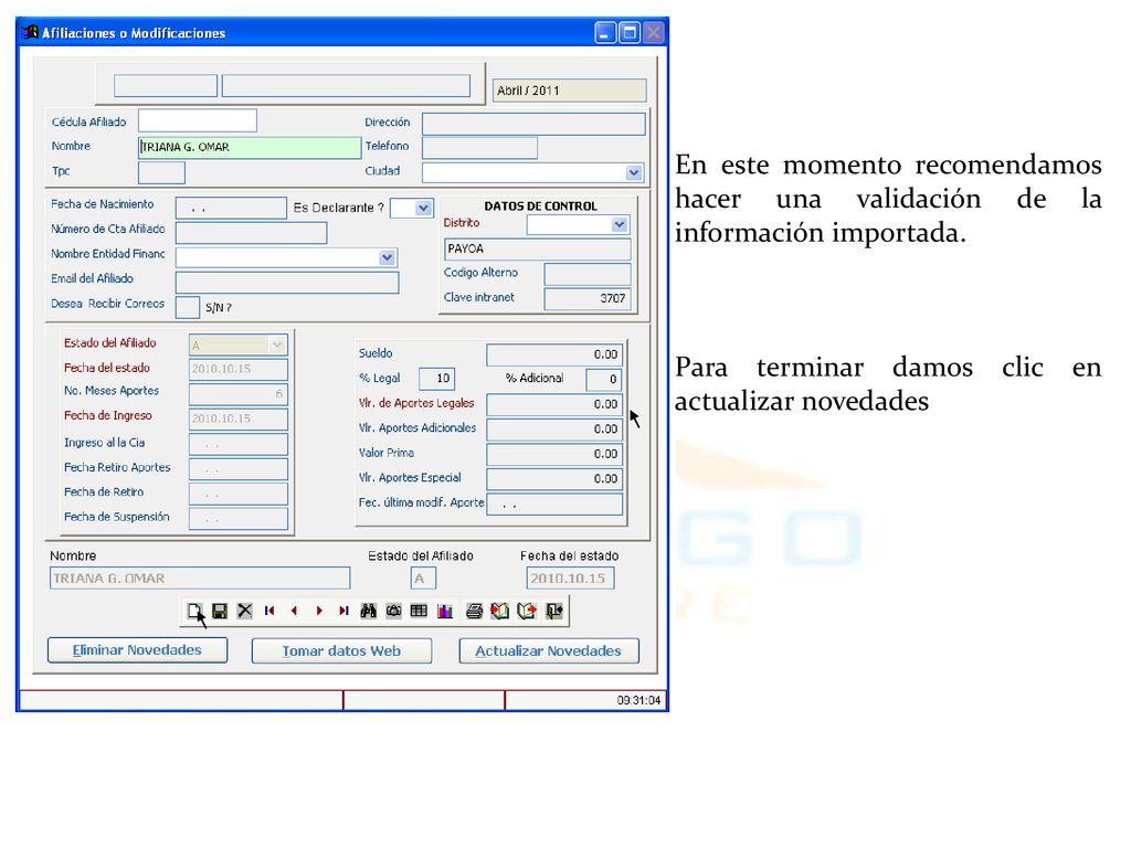 En este momento recomendamos hacer una validación de la información importada.