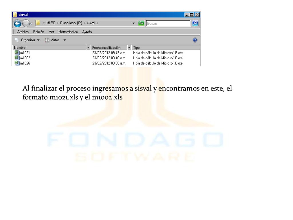 Al finalizar el proceso ingresamos a sisval y encontramos en este, el formato m1021.xls y el m1002.xls