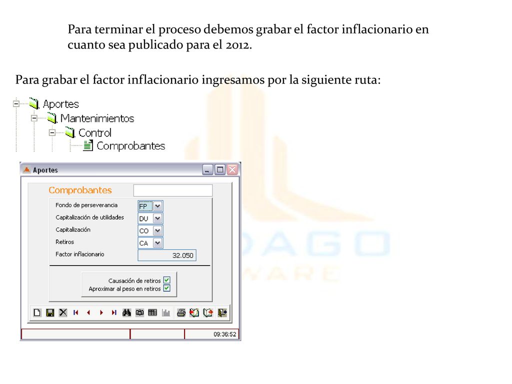 Para terminar el proceso debemos grabar el factor inflacionario en cuanto sea publicado para el 2012.