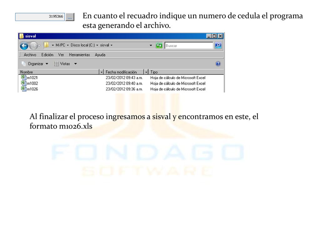 En cuanto el recuadro indique un numero de cedula el programa esta generando el archivo.