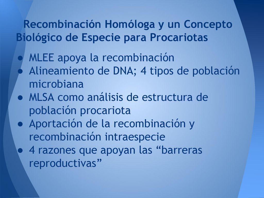 Recombinación Homóloga y un Concepto Biológico de Especie para Procariotas