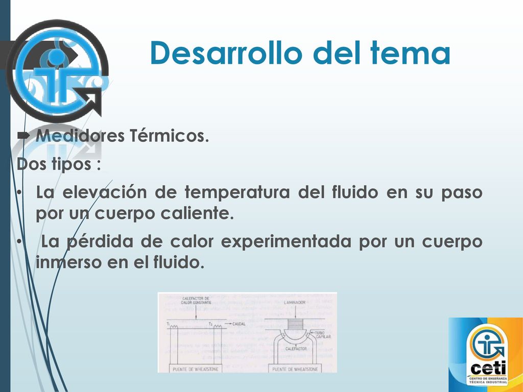 Desarrollo del tema Medidores Térmicos. Dos tipos :