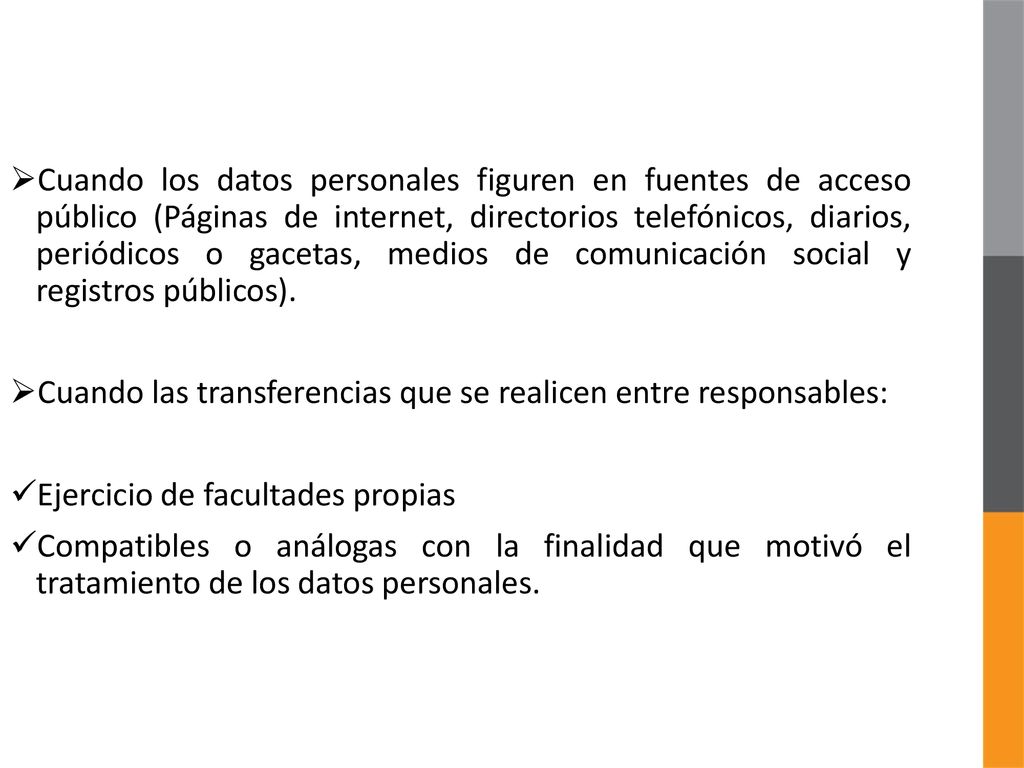 Cuando los datos personales figuren en fuentes de acceso público (Páginas de internet, directorios telefónicos, diarios, periódicos o gacetas, medios de comunicación social y registros públicos).