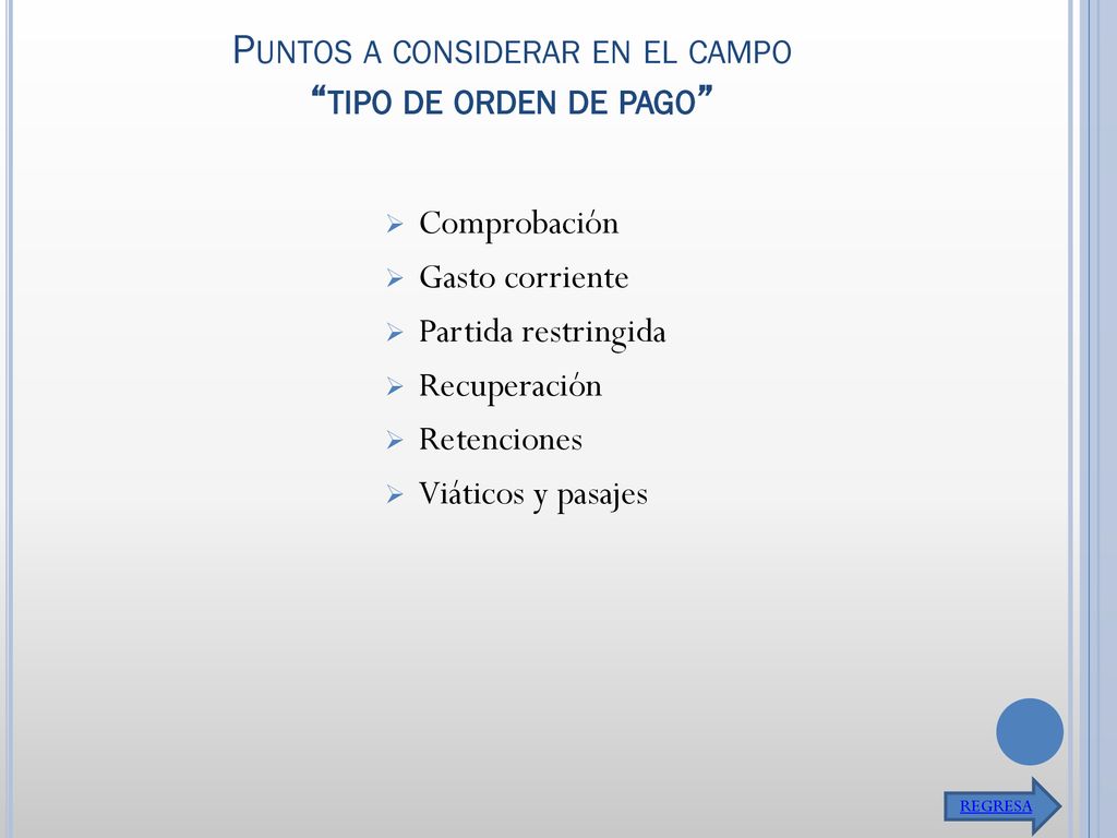 Puntos a considerar en el campo tipo de orden de pago