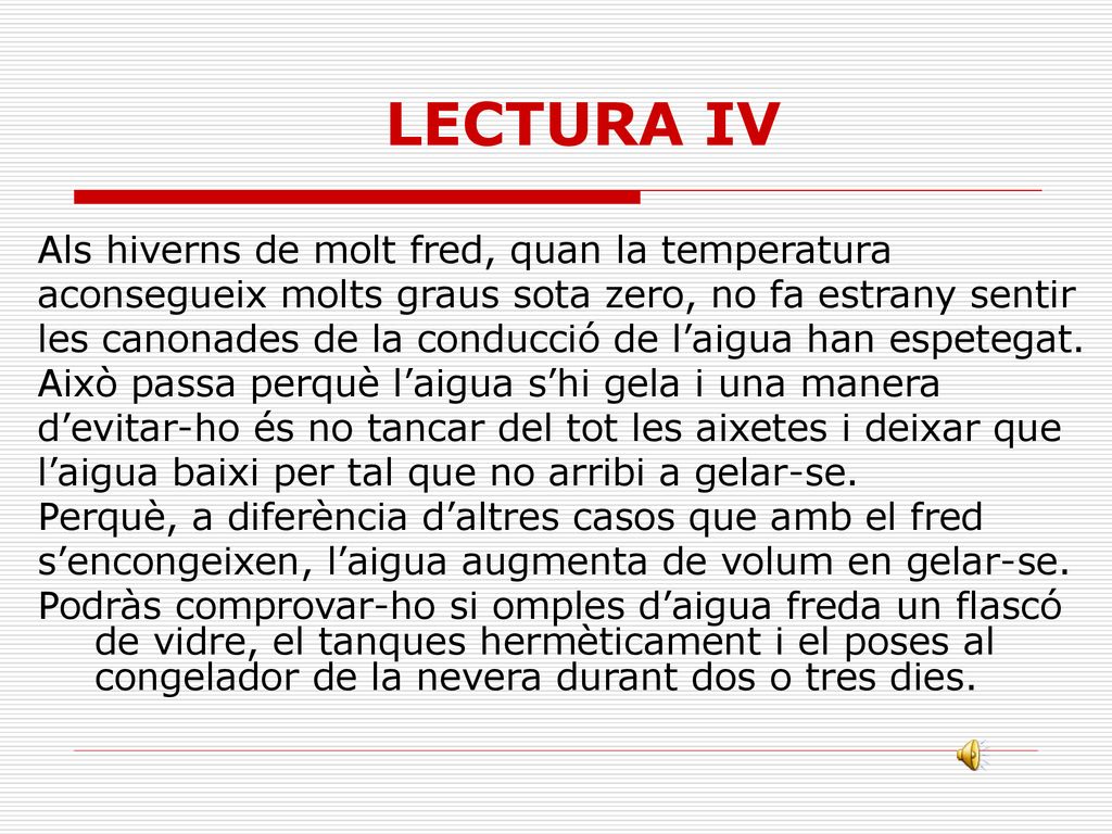 LECTURA IV Als hiverns de molt fred, quan la temperatura