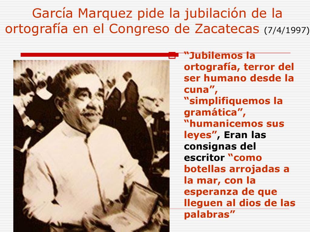 García Marquez pide la jubilación de la ortografía en el Congreso de Zacatecas (7/4/1997)