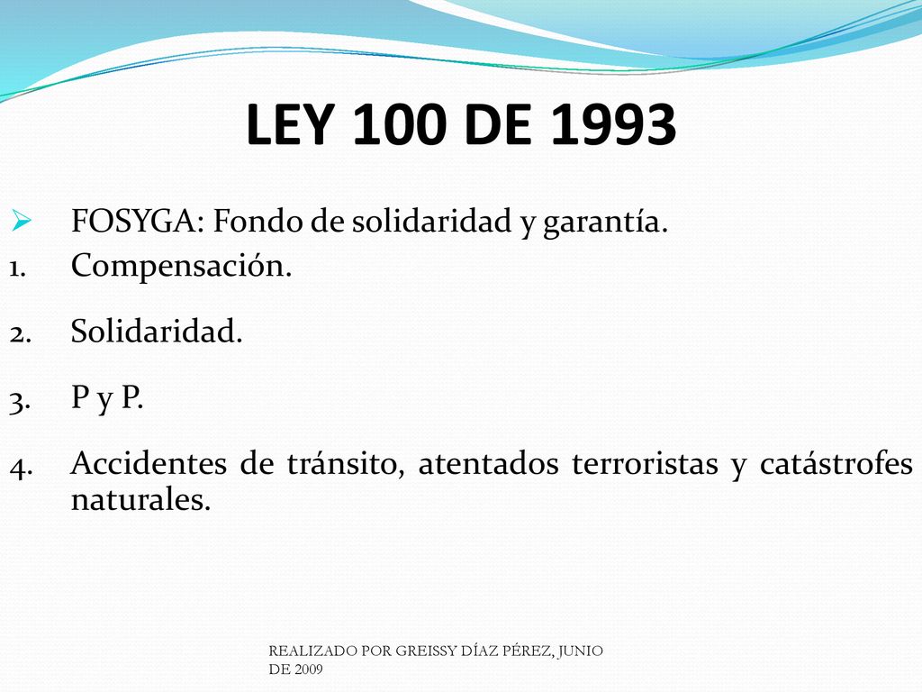 LEY 100 DE 1993 FOSYGA: Fondo de solidaridad y garantía. Compensación.