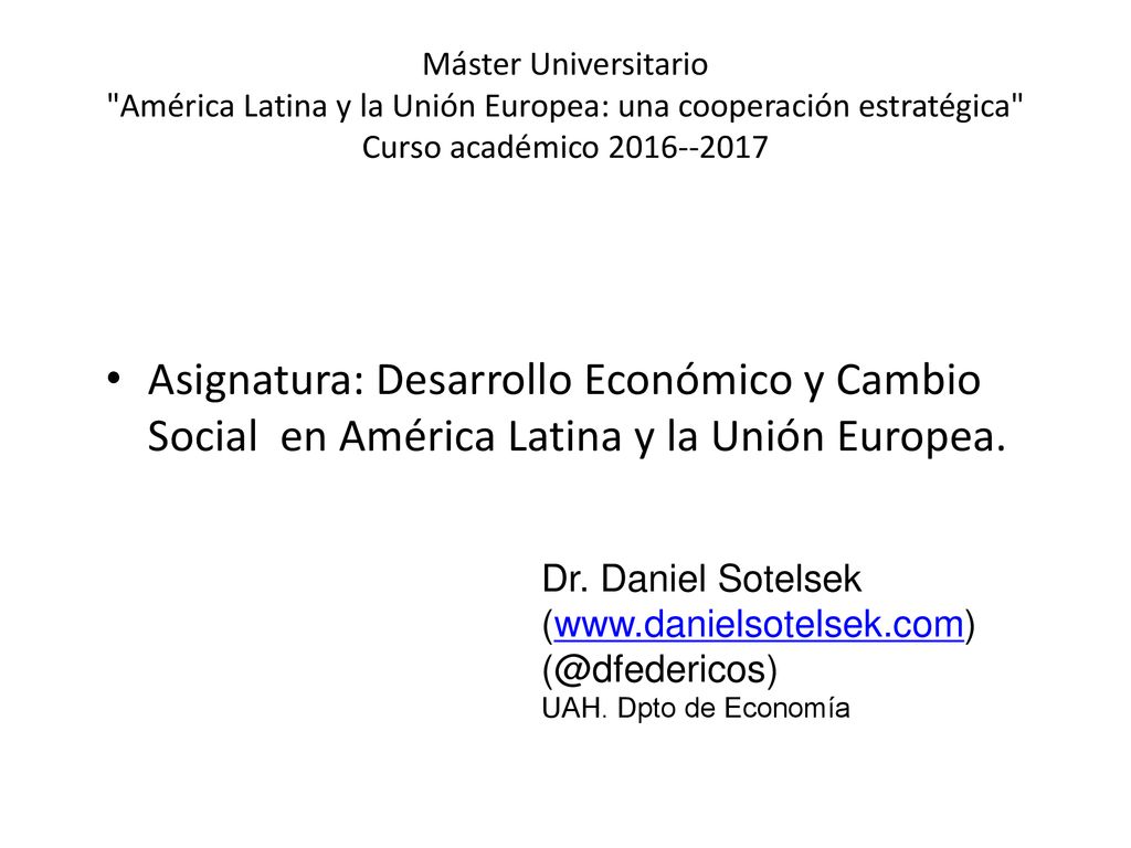 Máster Universitario América Latina y la Unión Europea: una cooperación estratégica Curso académico