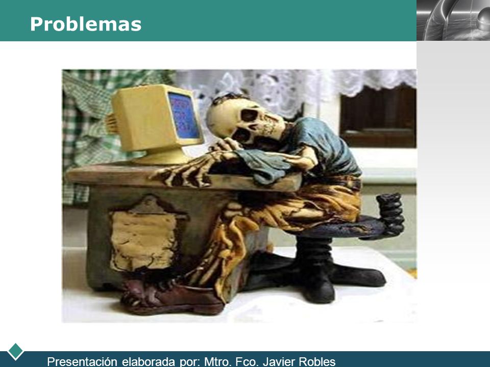 Problemas Presentación elaborada por: Mtro. Fco. Javier Robles