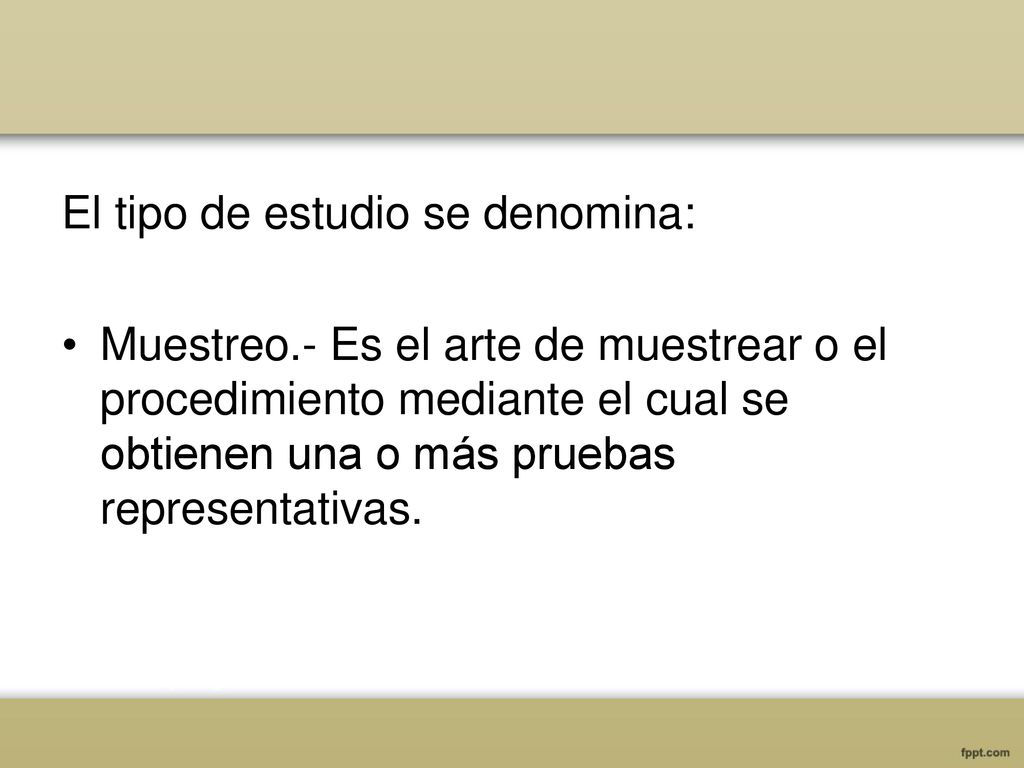 El tipo de estudio se denomina: