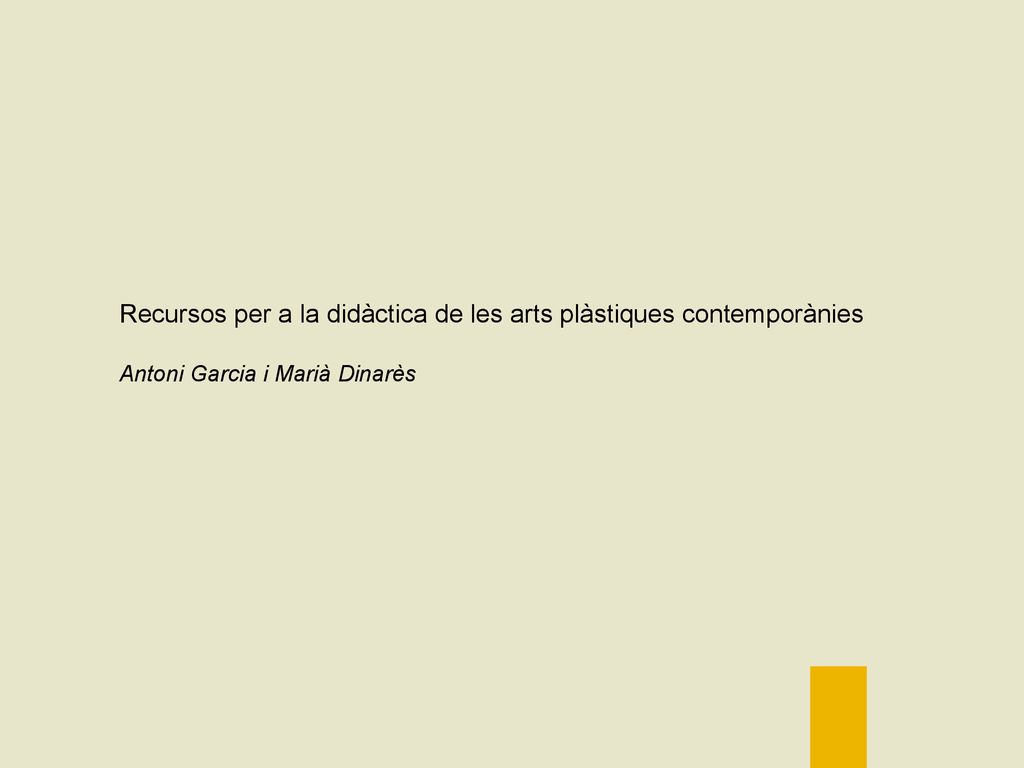 Recursos per a la didàctica de les arts plàstiques contemporànies