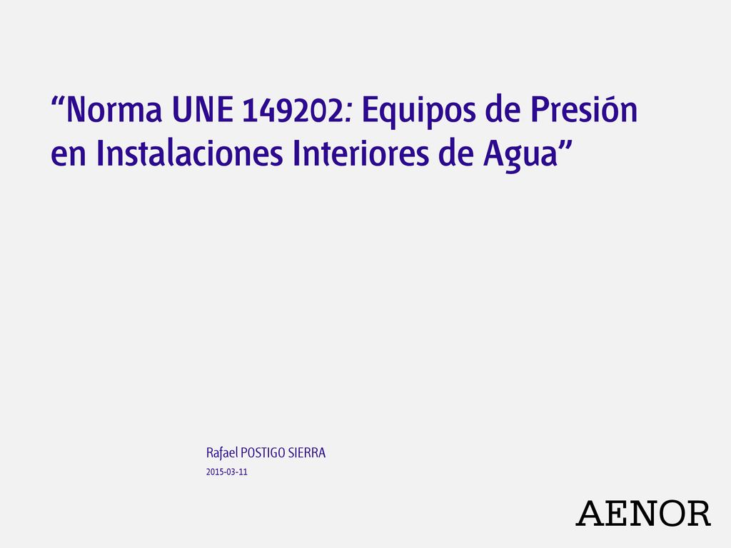 Norma UNE : Equipos de Presión en Instalaciones Interiores de Agua