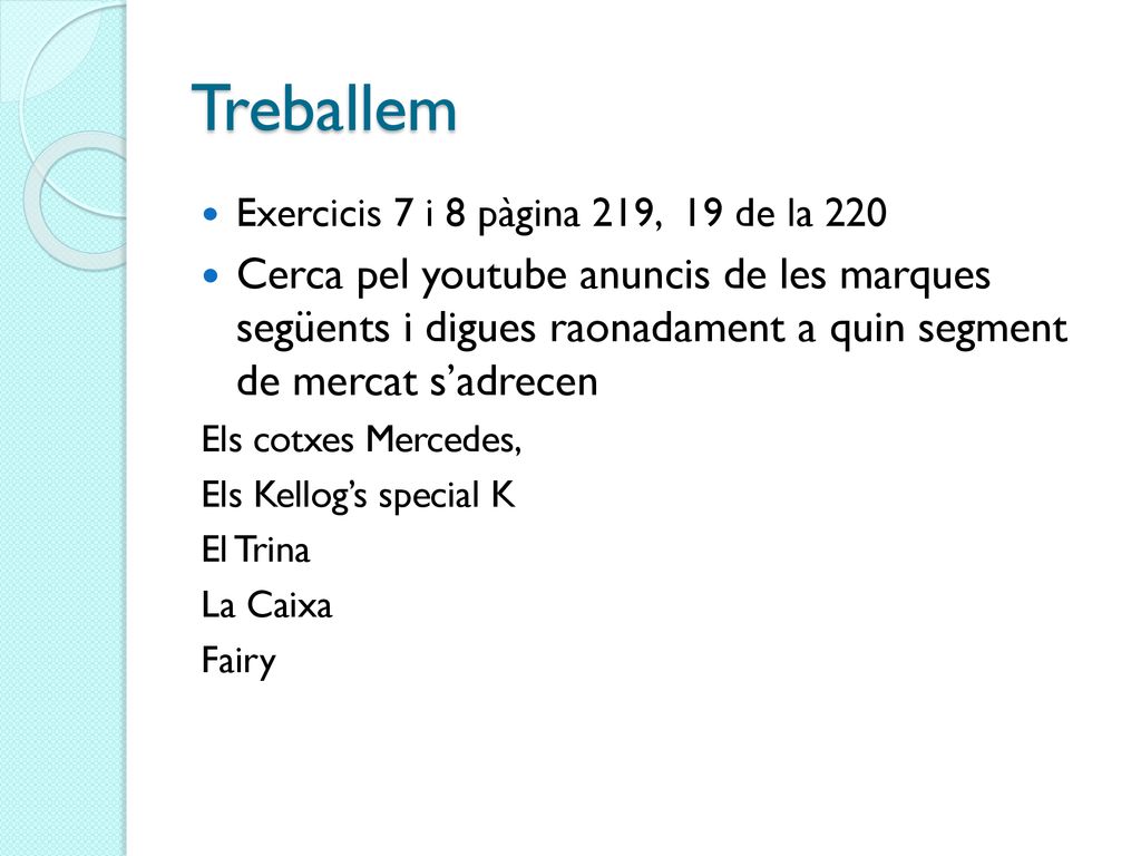 Treballem Exercicis 7 i 8 pàgina 219, 19 de la 220.
