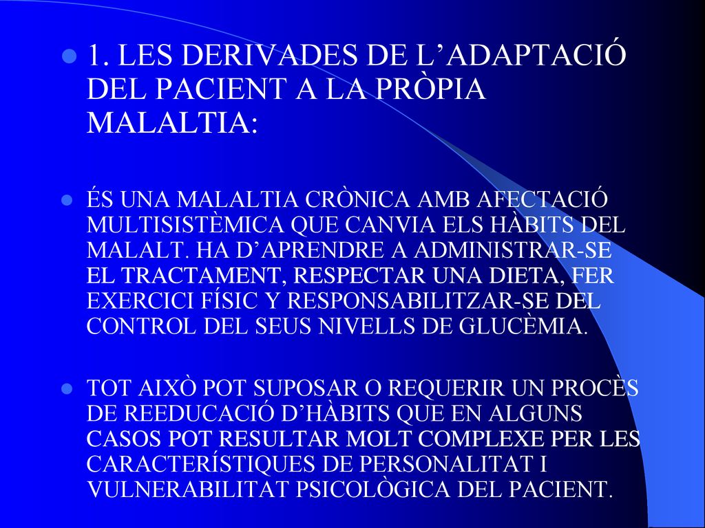 1. LES DERIVADES DE L’ADAPTACIÓ DEL PACIENT A LA PRÒPIA MALALTIA: