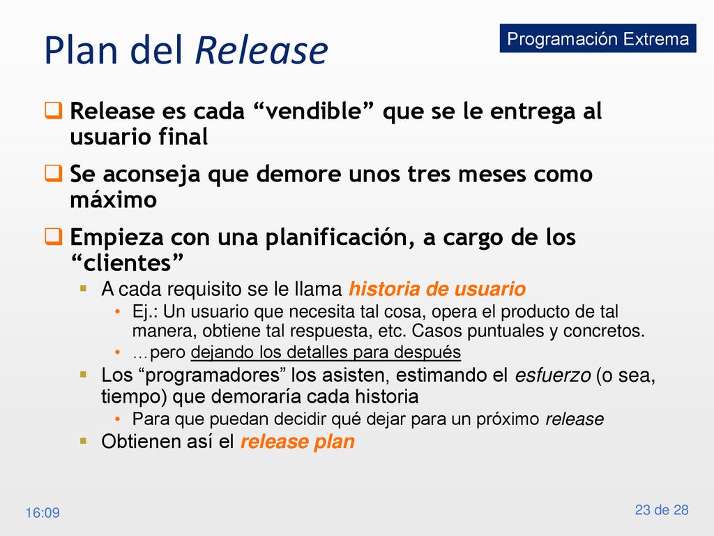Plan del Release Programación Extrema. Release es cada vendible que se le entrega al usuario final.