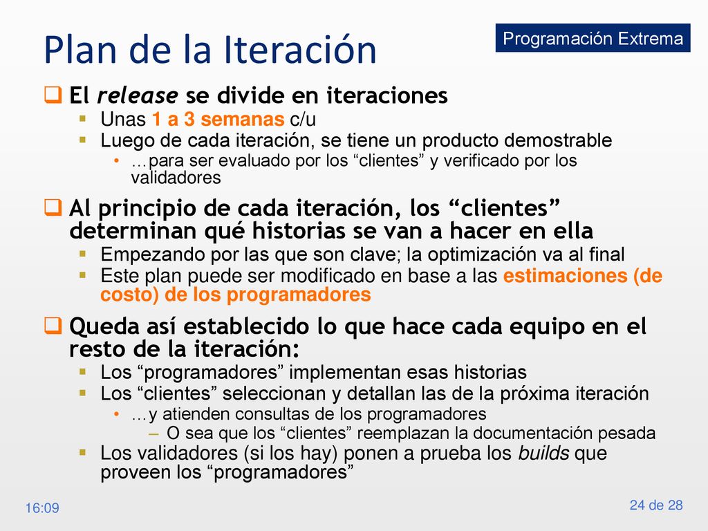 Plan de la Iteración El release se divide en iteraciones