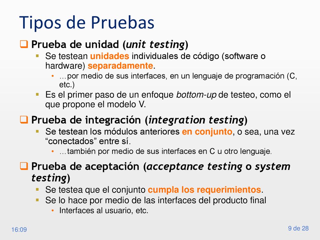Tipos de Pruebas Prueba de unidad (unit testing)