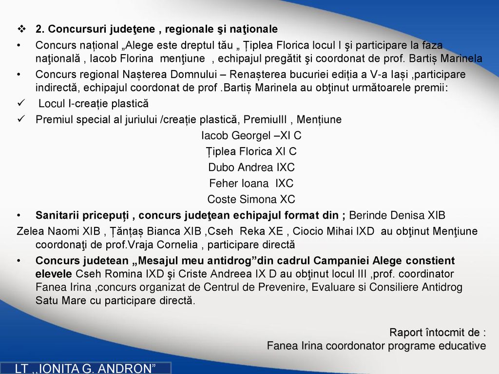 LT ,,IONITA G. ANDRON 2. Concursuri judeţene , regionale şi naţionale
