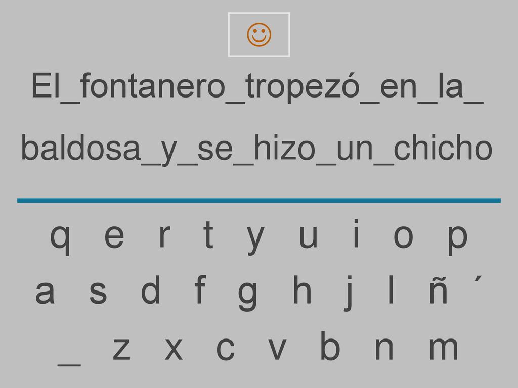 q e r t y u i o p a s d f g h j l ñ ´ _ z x c v b n m