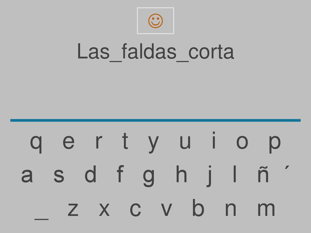 q e r t y u i o p a s d f g h j l ñ ´ _ z x c v b n m Las_faldas_corta