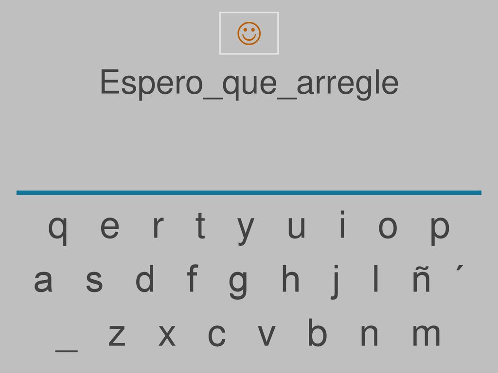 q e r t y u i o p a s d f g h j l ñ ´ _ z x c v b n m