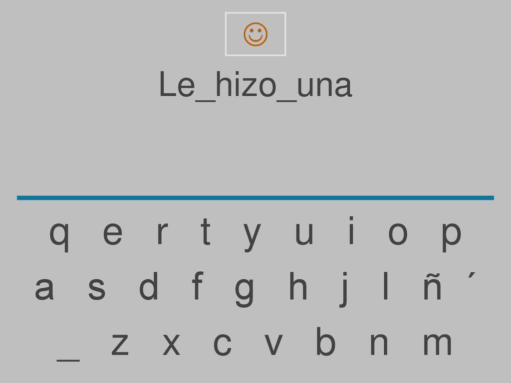  Le_hizo_una. q e r t y u i o p.
