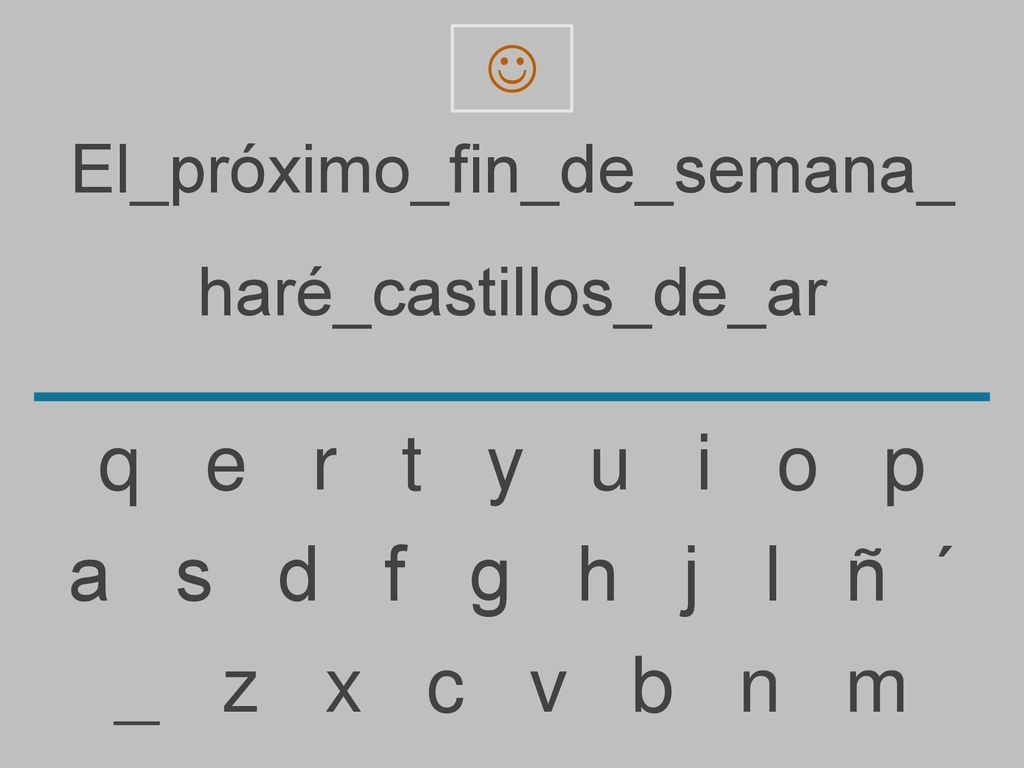 q e r t y u i o p a s d f g h j l ñ ´ _ z x c v b n m