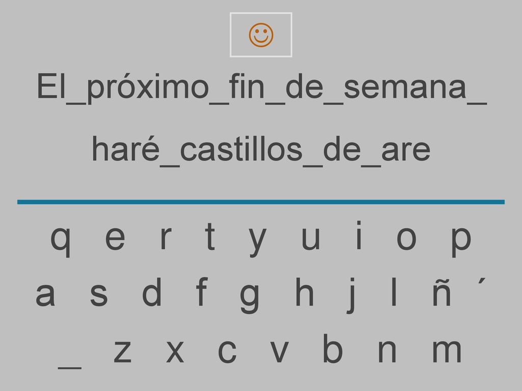 q e r t y u i o p a s d f g h j l ñ ´ _ z x c v b n m