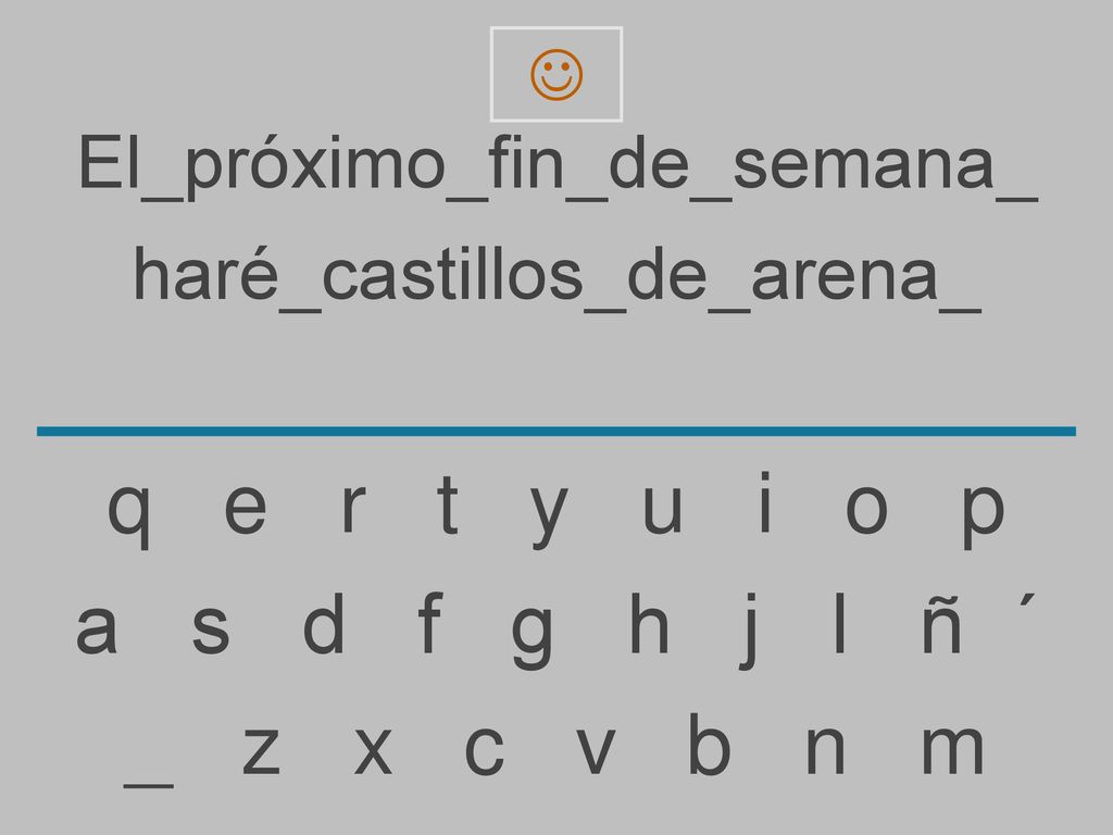 q e r t y u i o p a s d f g h j l ñ ´ _ z x c v b n m