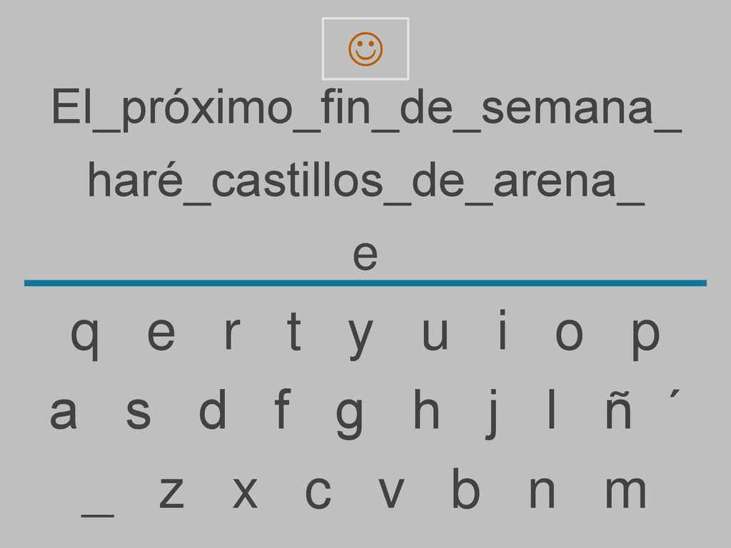 q e r t y u i o p a s d f g h j l ñ ´ _ z x c v b n m